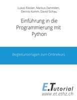 Programmieren mit Python: Begleitunterlagen zum Onlinekurs 3754322346 Book Cover