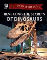 Revealing the Secrets of Dinosaurs 071662673X Book Cover