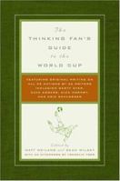 The Thinking Fan's Guide to the World Cup 0061132268 Book Cover
