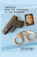 Coptales: From the Penthouse to the Basement 0985273976 Book Cover