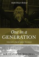 One in a Generation: Rabbi Eliezer Berland: Volume I: From Haifa To Uman 9657739152 Book Cover