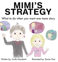 MIMI'S STRATEGY What to do when you want one more story 1953255140 Book Cover