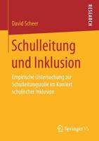 Schulleitung und Inklusion : Empirische Untersuchung Zur Schulleitungsrolle Im Kontext Schulischer Inklusion 365827400X Book Cover