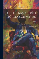 Geld-, Bank- Und Börsenschwindel... (Russian Edition) 1022398563 Book Cover