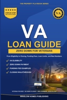 VA Loan Guide 2026, The Property Playbook Series: Step by Step from Eligibility to Closing, with Funding Fees, Loan Limits, and Real Numbers for 2026 Veterans (The Property Playbook for Buyers) B0GYZLYKQG Book Cover