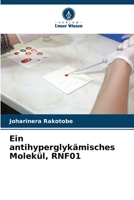 Ein antihyperglykämisches Molekül, RNF01 6205830191 Book Cover