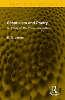 Scepticism and Poetry: An Essay on the Poetic Imagination (Routledge Revivals) 1041146965 Book Cover