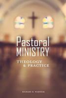Pastoral Ministry: Theology and Practice 0758658591 Book Cover