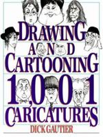 Drawing and Cartooning 1,001 Caricatures 0399519114 Book Cover