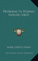 Problems In Human Nature 1437063462 Book Cover