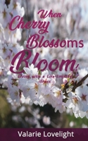 When Cherry Blossoms Bloom B0BLB8J8WH Book Cover