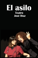 El asilo (Spanish Edition) 1737910950 Book Cover