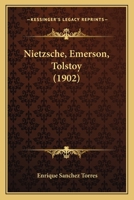 Nietzsche, Emerson, Tolstoy (1902) 1165603063 Book Cover
