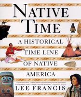 Native Time: A Historical Time Line of Native America 0312181418 Book Cover