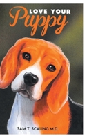 Love Your Puppy 1685171079 Book Cover