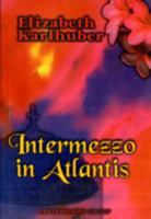 Intermezzo in Atlantis 9602265701 Book Cover