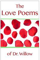 The Love Poems of Dr. Willow 1983174718 Book Cover