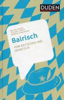 Bairisch: Vom Ratschen und Granteln 3411756829 Book Cover