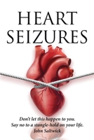 Heart Seizures B0DQYB37C2 Book Cover