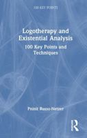 Logotherapy and Existential Analysis: 100 Key Points and Techniques 1041035993 Book Cover
