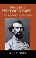 Nathan Bedford Forrest: Civil War Confederate General 1977287085 Book Cover