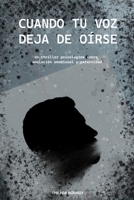 CUANDO TU VOZ DEJA DE OíRSE: Un thriller psicológico sobre anulación emocional y paternidad (Spanish Edition) B0GJQ6SCCC Book Cover