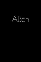 Alton: Notebook / Journal / Diary - 6 x 9 inches (15,24 x 22,86 cm), 150 pages. Personalized for Alton. 1693819651 Book Cover