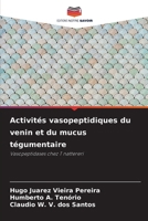 Activités vasopeptidiques du venin et du mucus tégumentaire 6209118593 Book Cover