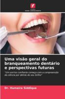 Uma visão geral do branqueamento dentário e perspectivas futuras 620933749X Book Cover