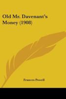 Old Mr. Davenant's Money 1164920472 Book Cover