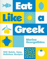 Eat Like a Greek 0600639290 Book Cover