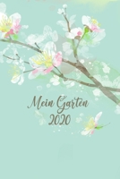 Mein Garten 2020: Notizbuch, Jahresplaner und Journal, Gartenplaner und Eintragbuch f�r Gartenfreunde, Hobbyg�rtner und Laubenpieper Kirschbl�te 1708216014 Book Cover