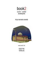 book2 suomi - arabia aloittelijoille: Kirja kahdella kielellä 9524985004 Book Cover