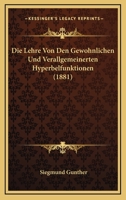 Die Lehre Von Den Gewohnlichen Und Verallgemeinerten Hyperbelfunktionen (1881) 1120501253 Book Cover