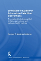 Limitation of Liability in International Maritime Conventions 0415813220 Book Cover