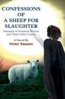 Confessions of a Sheep for Slaughter: Memoirs of Feminist Wolves and Their Little Crimes 0595380743 Book Cover