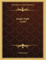 Jungle Night (1918) 1018283846 Book Cover