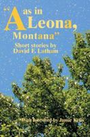 A as in Leona, Montana 0595376541 Book Cover