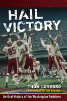Hail Victory: An Oral History of the Washington Redskins 0470179244 Book Cover