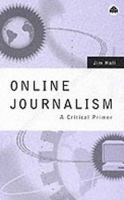 Online Journalism: A Critical Primer 074531192X Book Cover