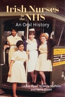 Irish Nurses in the NHS: An Oral History 1801511632 Book Cover