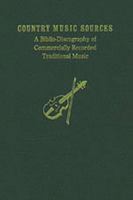 Country Music Sources: A Biblio-Discography of Commercially Recorded Traditional Music 0807827231 Book Cover