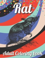 Rat Adult Coloring Book: An Adult Rat Coloring Book with Fun Easy and Relaxing Coloring Pages Funny Rat Inspired Scenes and Designs for Stress Relive And Relaxation B093KGHYXG Book Cover