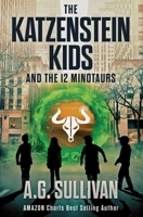 The Katzenstein Kids and the 12 Minotaurs 1734244348 Book Cover