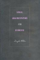 Legal Argumentation and Evidence 0271058358 Book Cover