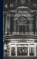 The Works Of Moliere, French And English 1022256963 Book Cover