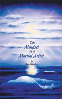 The Mindset of a Martial Artist 1585004200 Book Cover