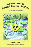 A Trail of Gold (Adventures of Harriet the Bumblebee) 196109102X Book Cover