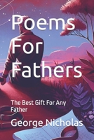 Poems For Fathers: The Best Gift For Any Father B0CK3MYJ32 Book Cover