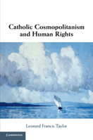 Catholic Cosmopolitanism and Human Rights 1108731805 Book Cover